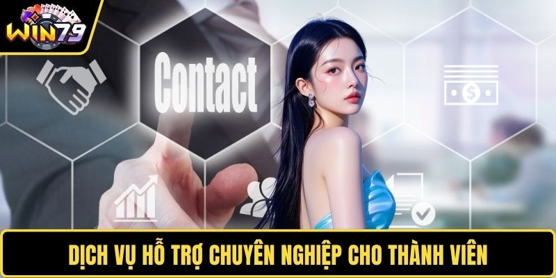 Dịch vụ hỗ trợ chuyên nghiệp cho thành viên