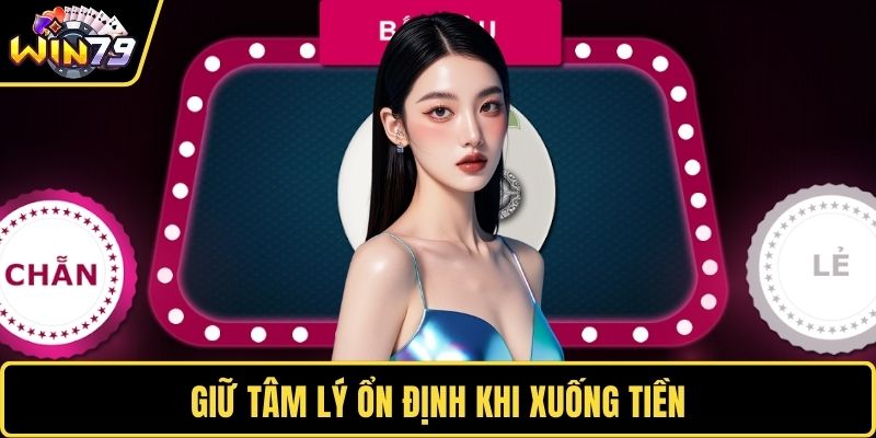 Giữ tâm lý ổn định khi xuống tiền
