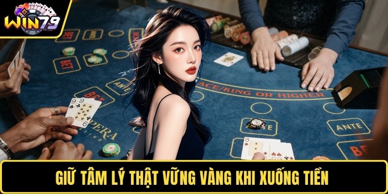 Giữ tâm lý thật vững vàng khi xuống tiền