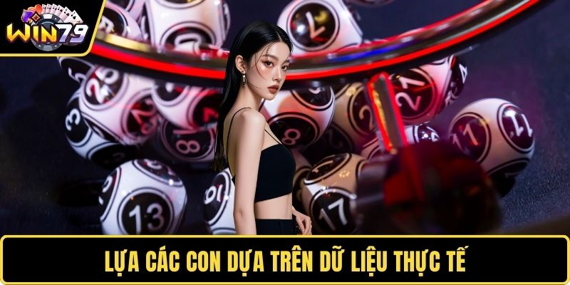 Lựa các con dựa trên dữ liệu thực tế