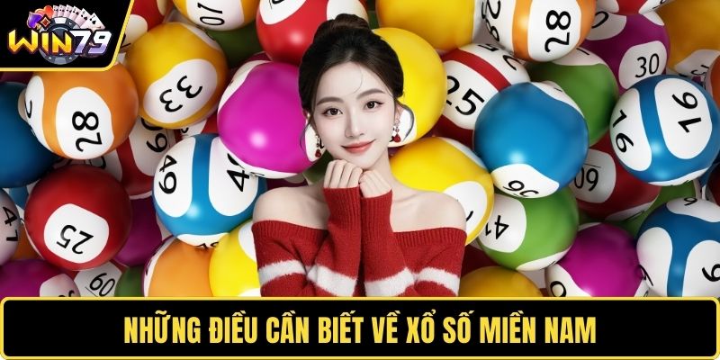 Những điều cần biết về xổ số miền nam