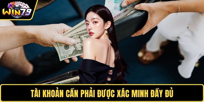 Tài khoản cần phải được xác minh đầy đủ